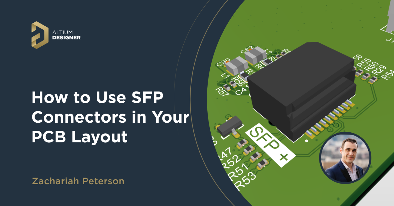 How to Use SFP Connectors in Your PCB Layout