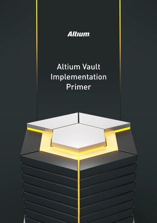Altium Vault Implementation Primer