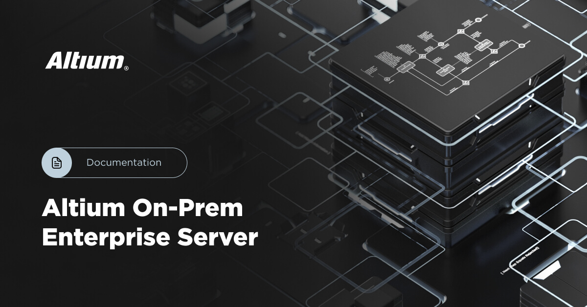 Data Acquisition Support with Altium On-Prem Enterprise Server