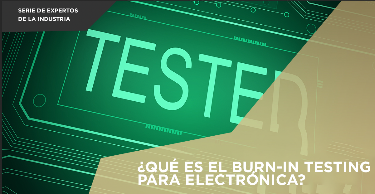 Burn in test en electrónica