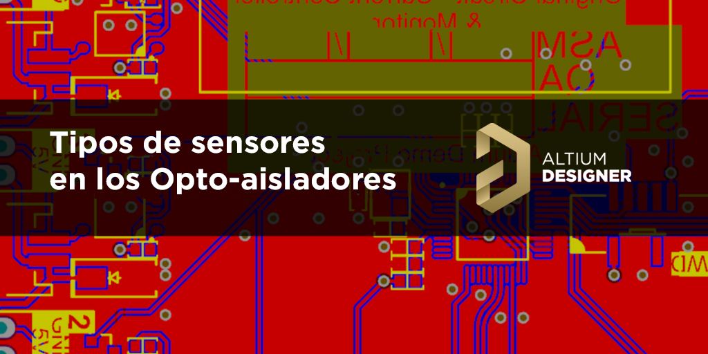 Tipos de sensores en los Opto-aisladores