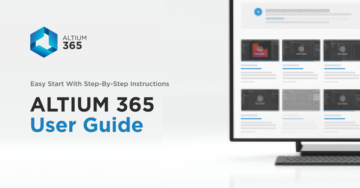 Guide utilisateur d'Altium 365 - Disponible dès maintenant