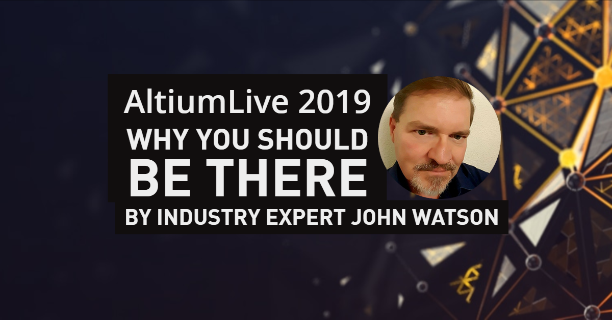 AltiumLive Why You Should Be There