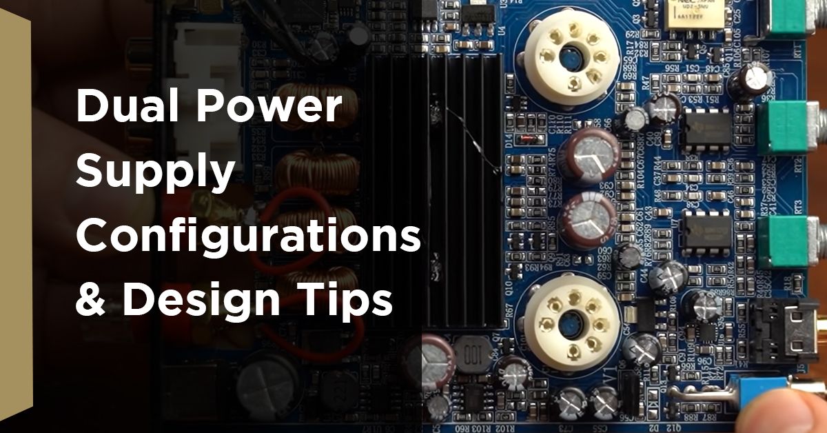 An Overview of Dual Power Supply Design