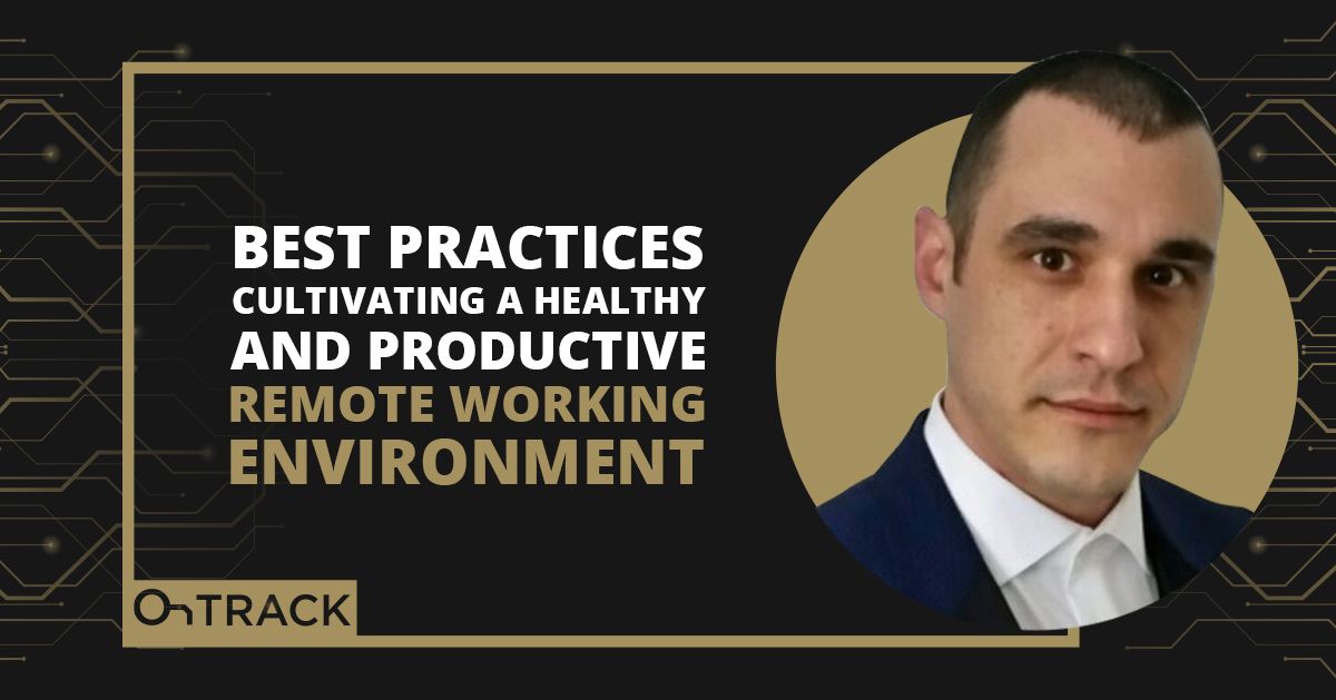 Best Practices Cultivating a Healthy and Productive Remote Working Environment