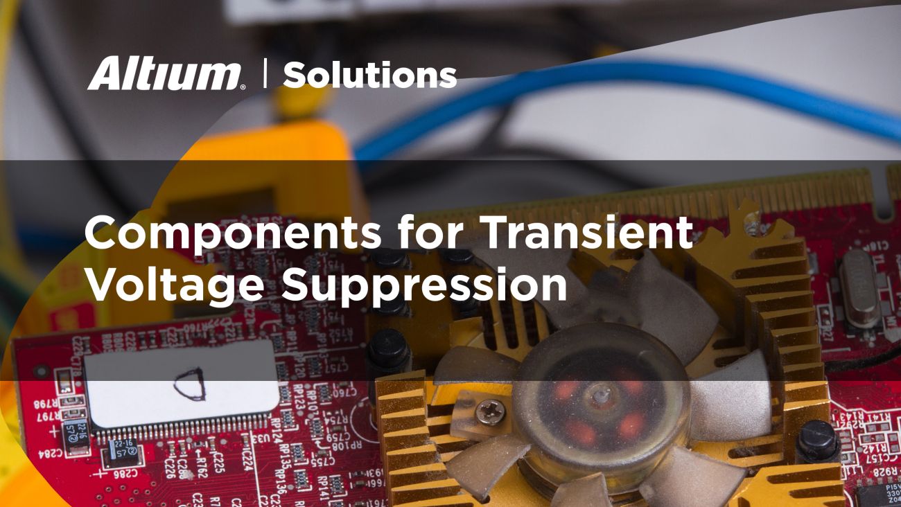 Designing Your PCB for Transient Voltage Suppression