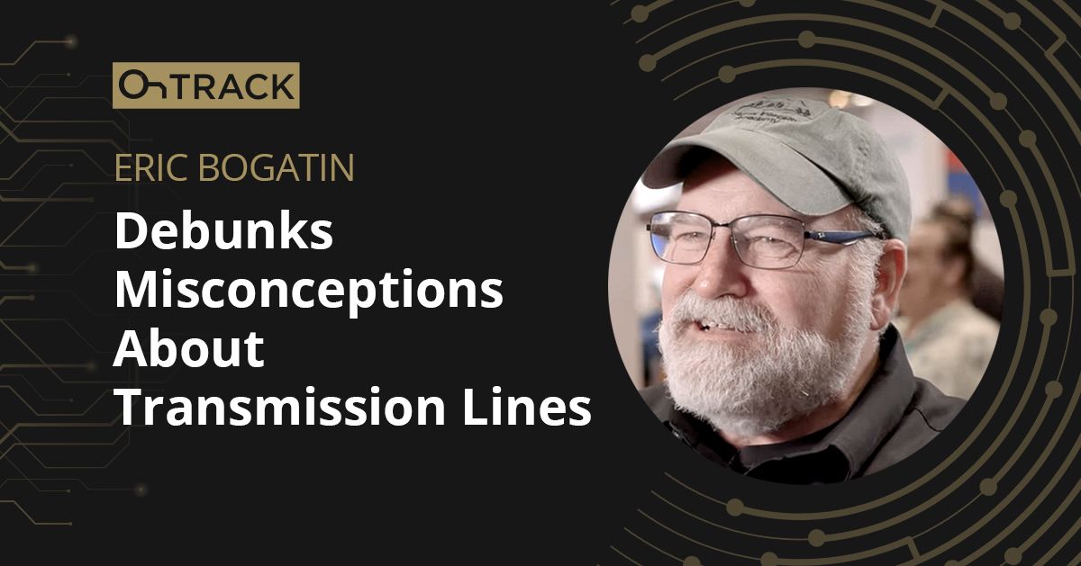 Eric Bogatin Debunks Common Misconceptions About Transmission Lines