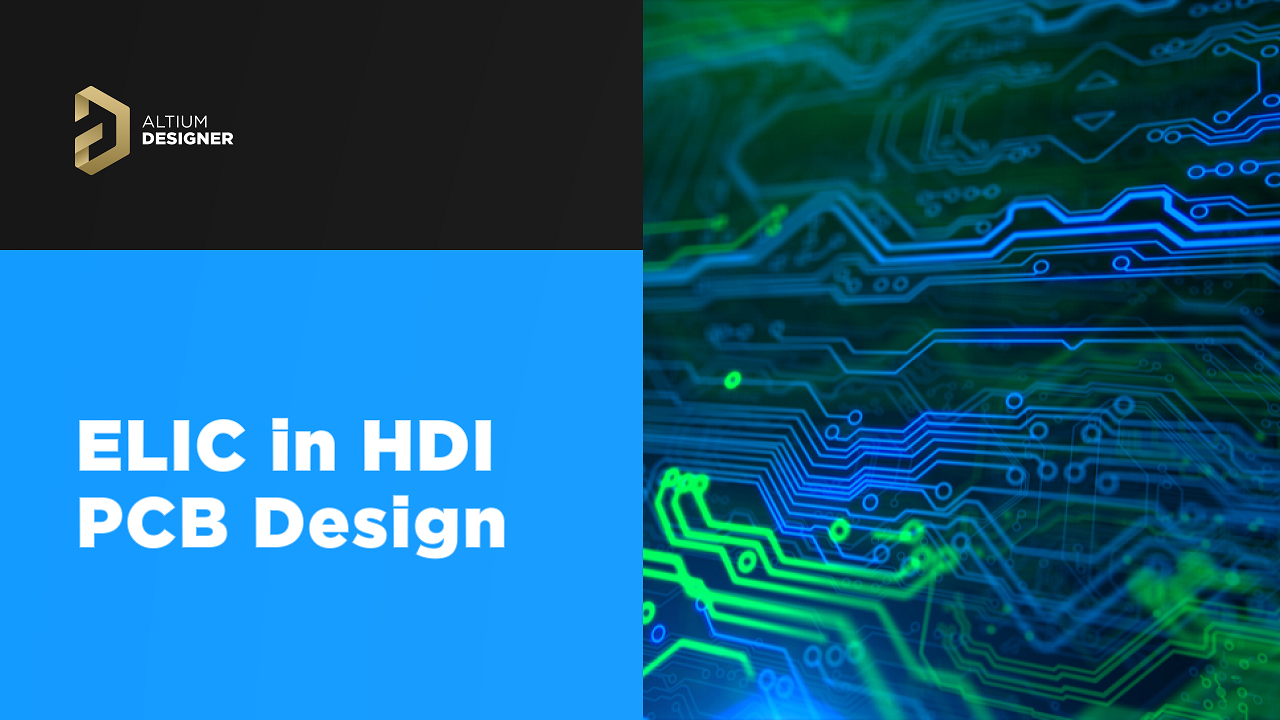 ELIC PCB and HDI Routing