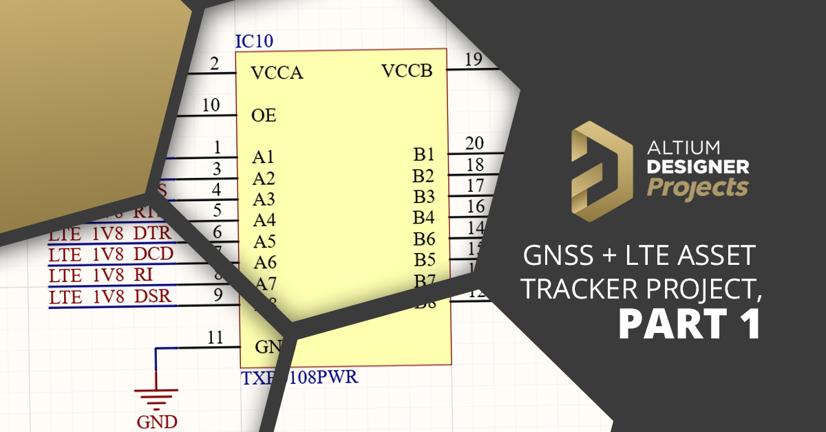 GNSS + LTE Asset Tracker Project, Part 1