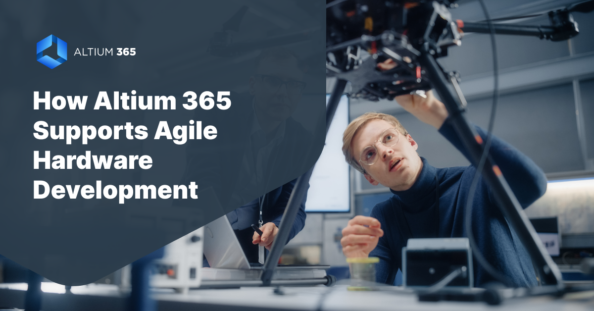 How Altium 365 Supports Agile Hardware Development Cover