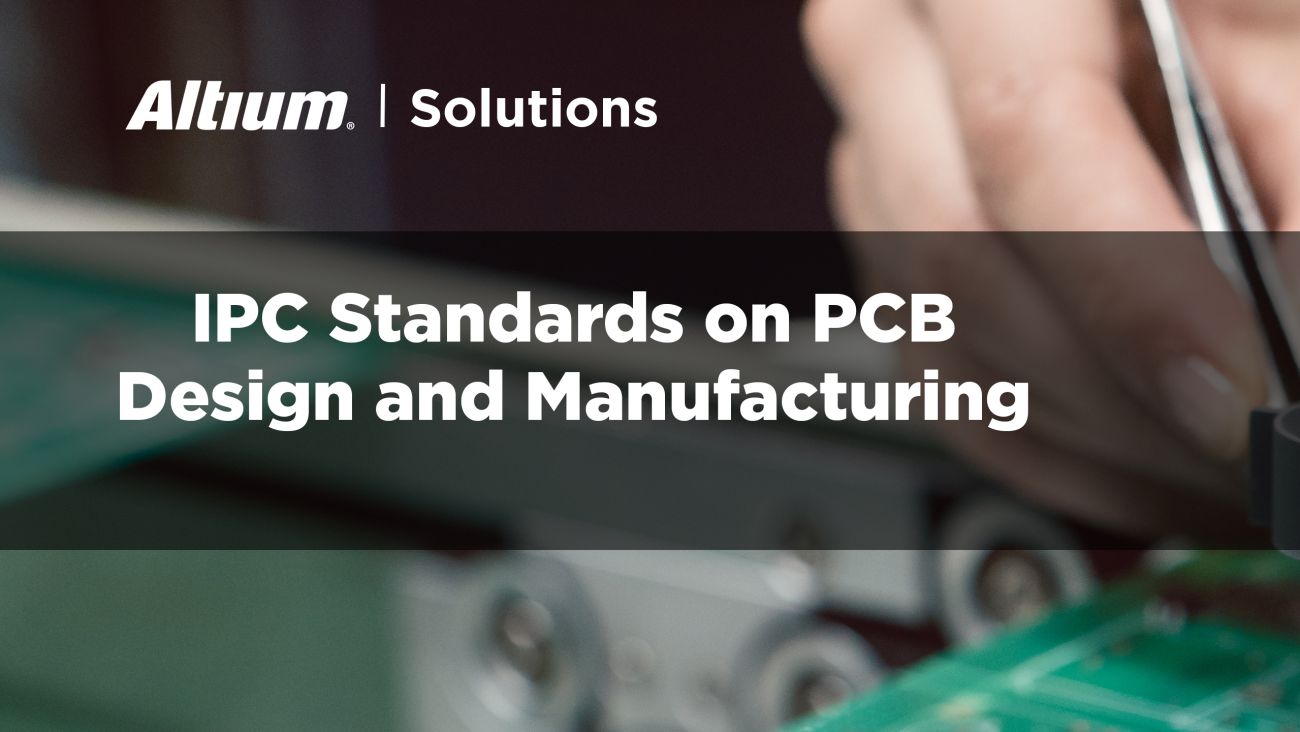 IPC Classes and Complying with IPC Standards for PCB Design