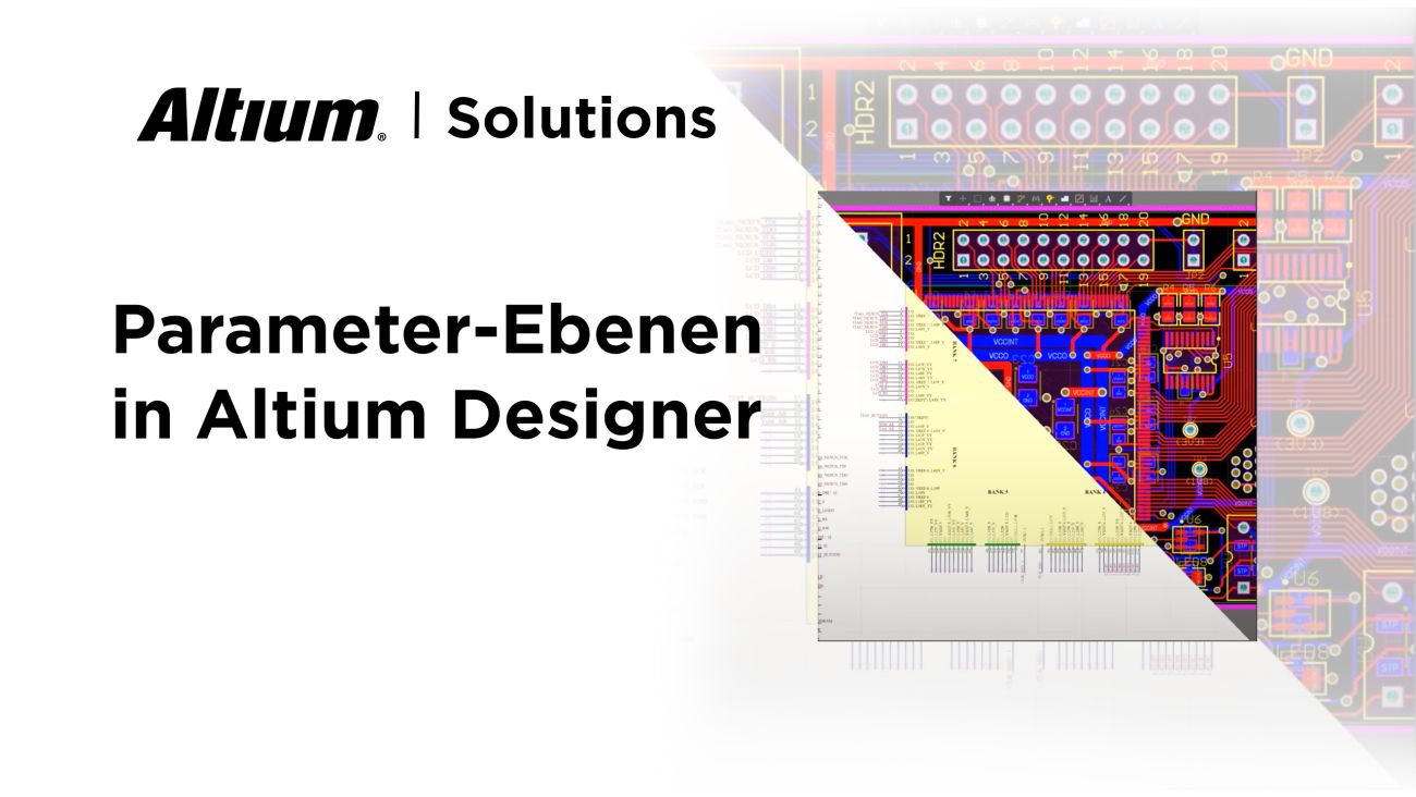 Parameter-Ebenen in Altium Designer