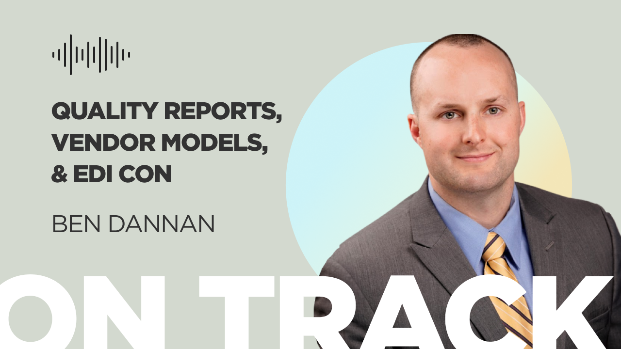 Quality Reports, Vendor Models, & EDI CON
