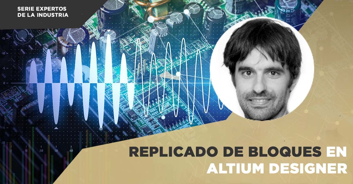 En este artículo Alfonso Blanco Fontao presenta la propiedad de Altium Designer que, en su opinión, se infravalora y desconoce: el replicado de bloques. Léelo aquí: