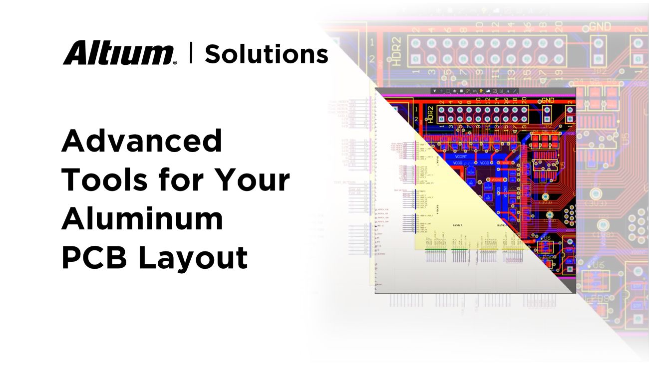 Advanced Tools for Your Aluminum PCB Layout