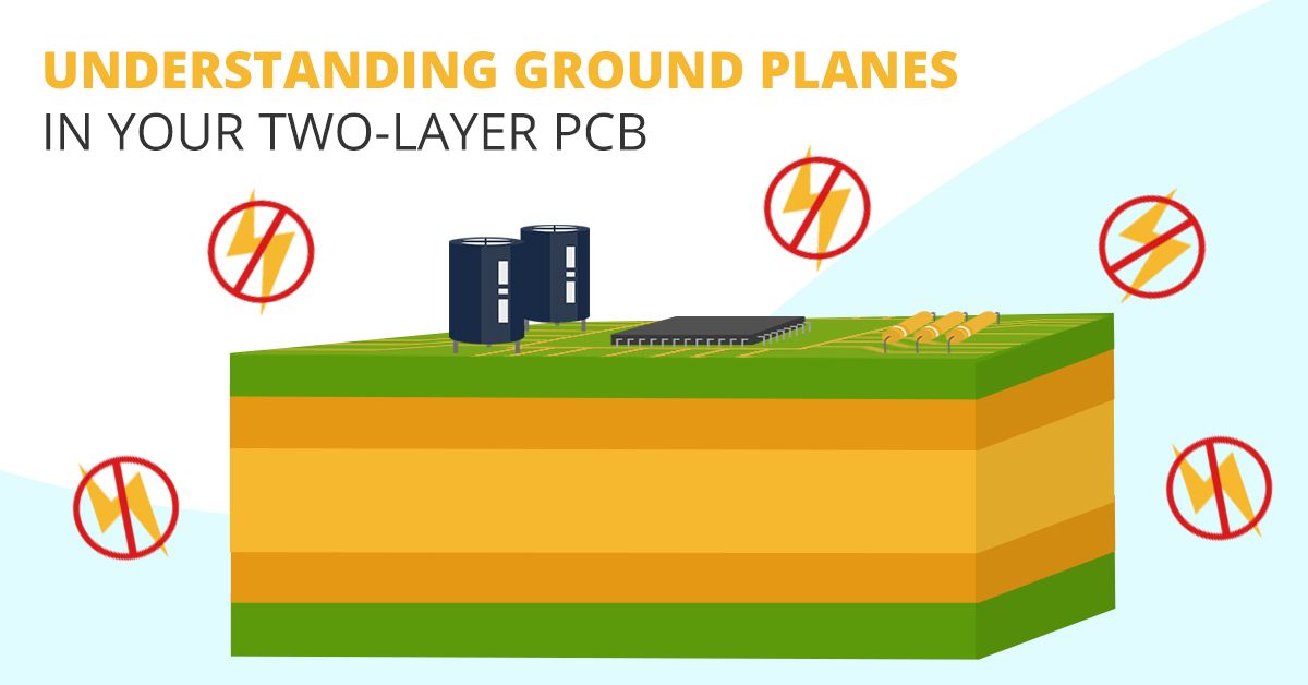 Understanding Ground Planes in Your Two-Layer PCB