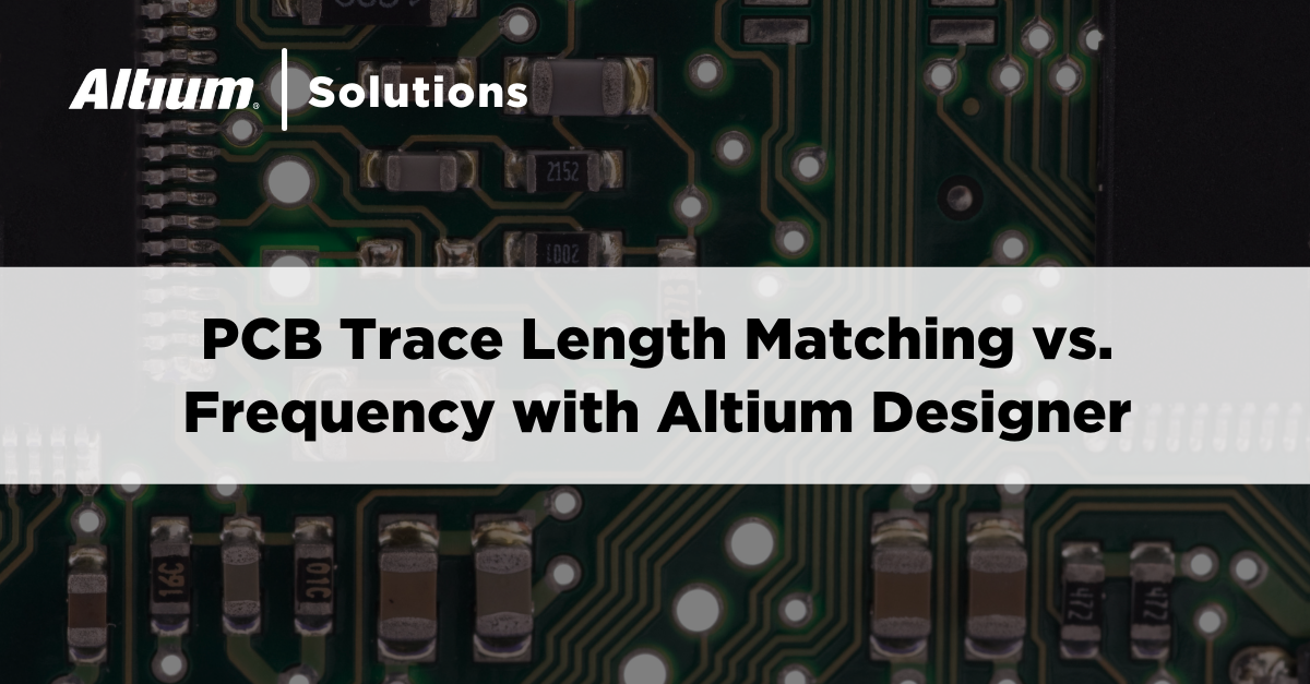 Use PCB Routing Tools With an Integrated Trace Length Calculator