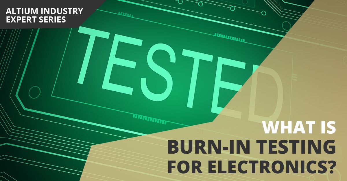 What is Burn-in Testing for Electronics?