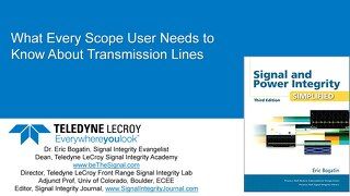 What Every Scope User Needs to Know About Transmission Lines with Eric Bogatin
