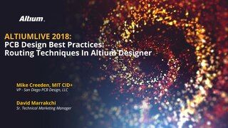 Routing Techniques in Altium Designer and PCB Design Best Practices with Mike Creeden