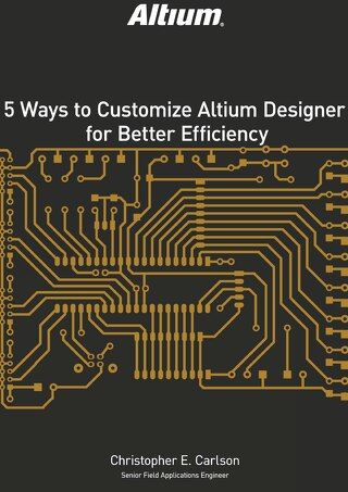 5 Ways to Customize Altium Designer for Better Efficiency