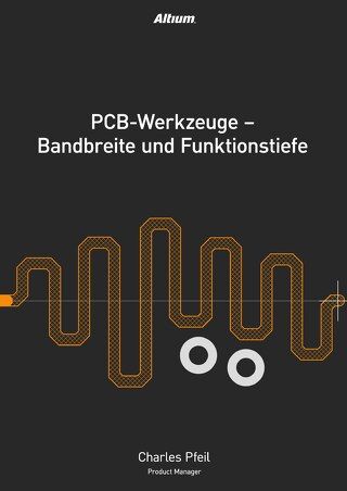 PCB-Werkzeuge – Bandbreite und Funktionstiefe