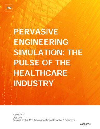 Pervasive Engineering Simulation: The Pulse of the Healthcare Industry