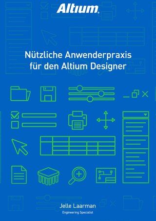 Nützliche Anwenderpraxis für den Altium Designer