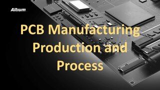 PCB Manufacturing Production and Process