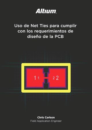 Uso de Net Ties para cumplir con los requerimientos de diseño de la PCB