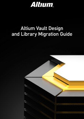 Altium Vault Design And Library Migration Guide