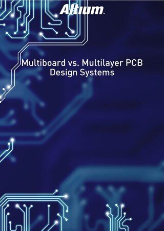 Multiboard vs. Multilayer PCB Design Systems