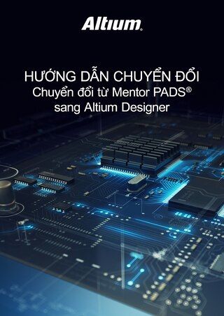 Migration Guide Making the Switch from PADS to Altium Designer-VT