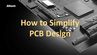 How to Simplify PCB Design