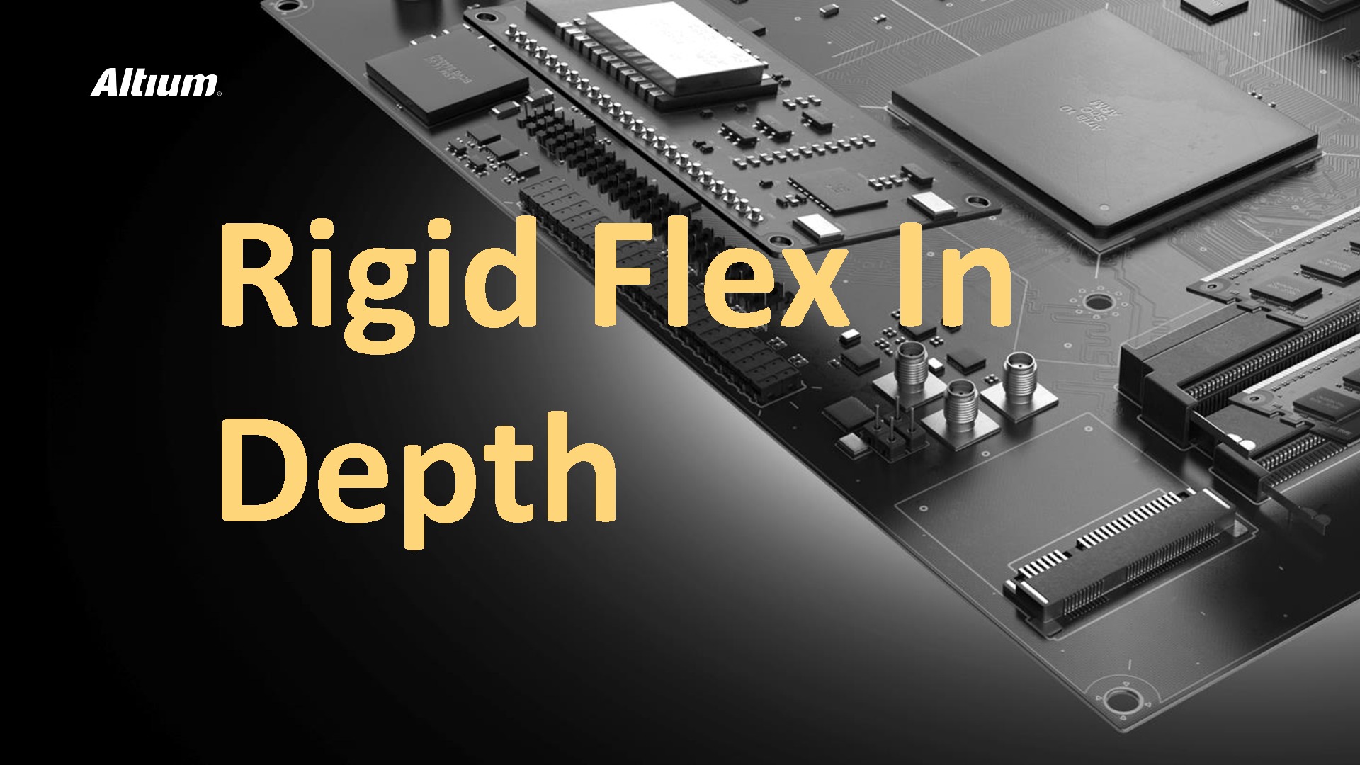 Rigid Flex In Depth Presentation | Altium