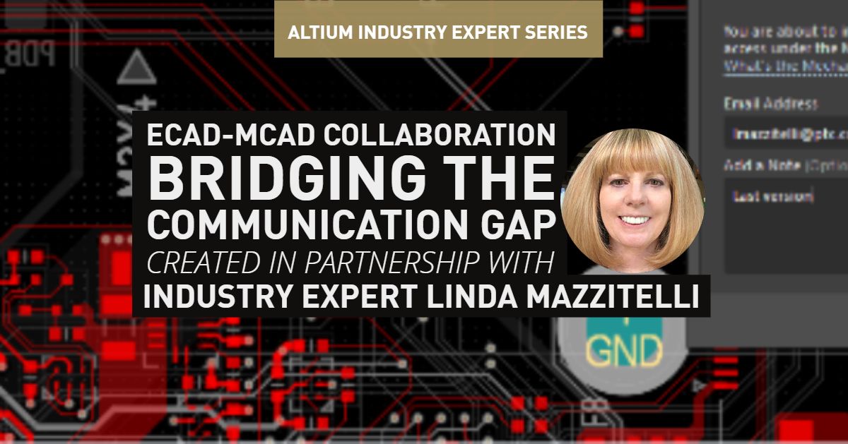 ECAD-MCAD Collaboration -  Bridging the Communication Gap